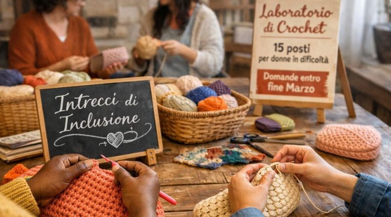 Intrecci di Inclusione: al via un laboratorio di crochet per donne in difficoltà, domande entro fine marzo
